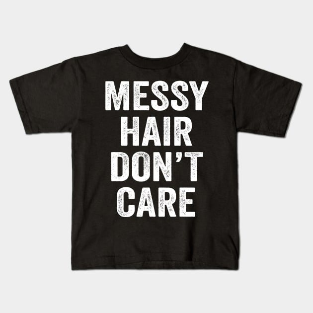 Messy Hair Don't Care Kids T-Shirt by Kyandii